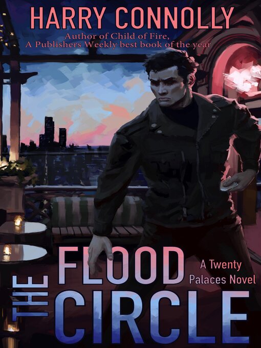 Title details for The Flood Circle by Harry Connolly - Available